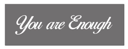 You Are Enough Silver Plaque
