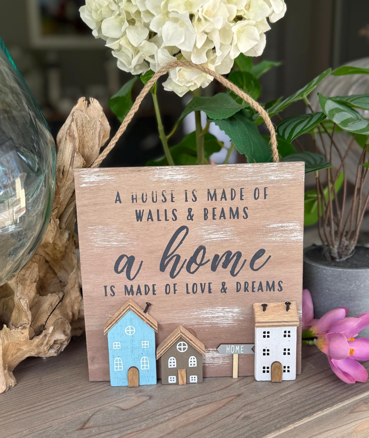 Wooden Home Sign 'A House is Made of Walls & Beams'