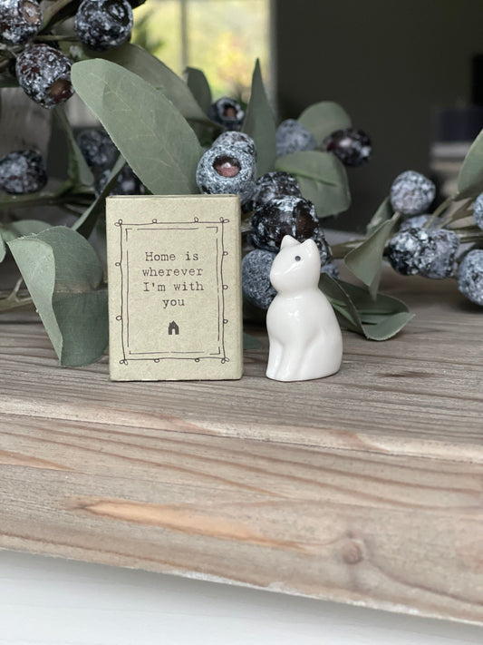 Home is where I am with you Matchbox Porcelain Cat