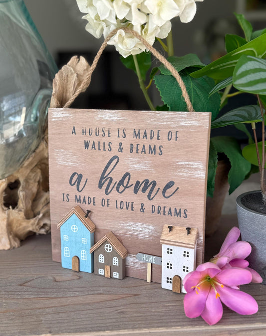 Wooden Home Sign 'A House is Made of Walls & Beams'